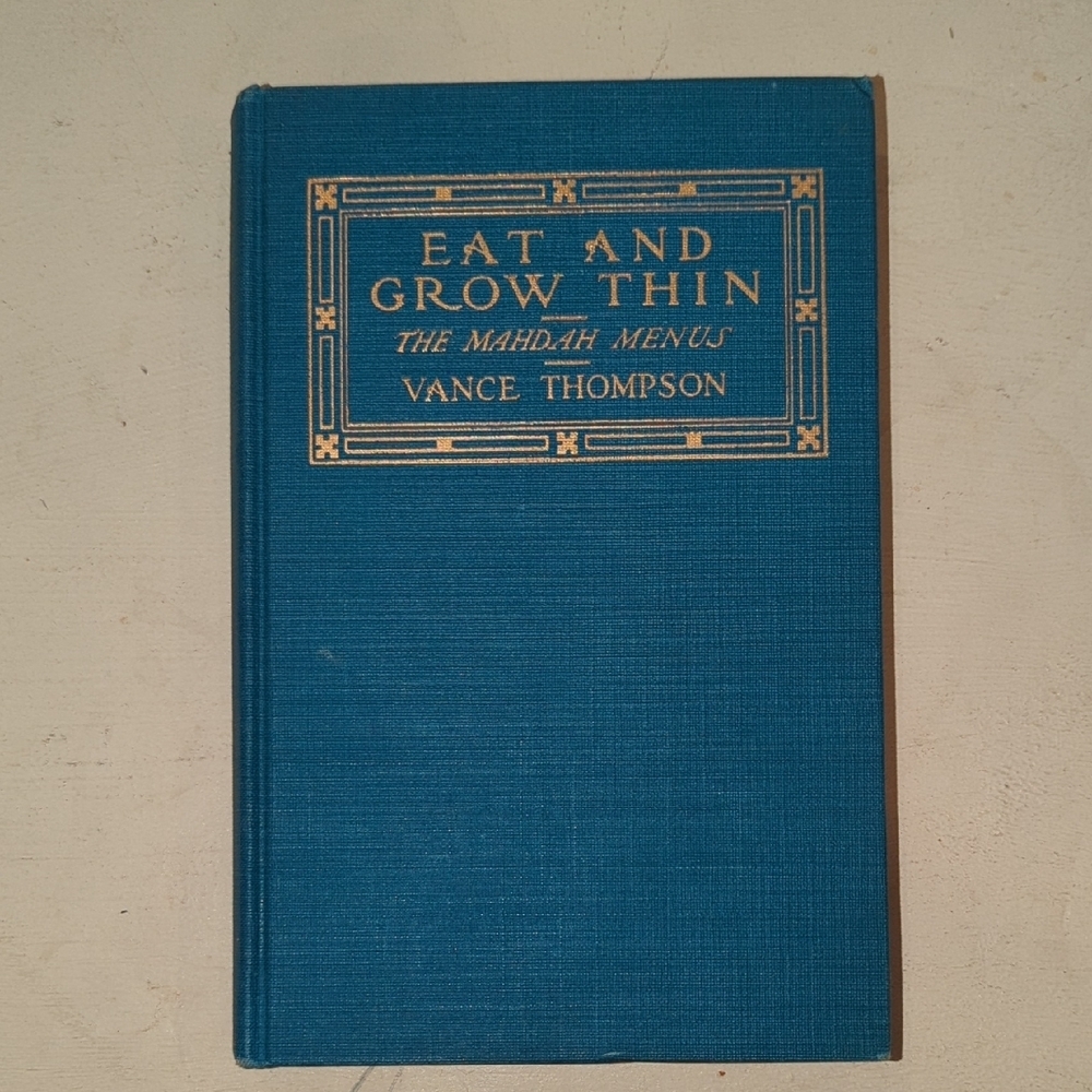 1914 "Eat And Grow Thin" By Vance Thompson
